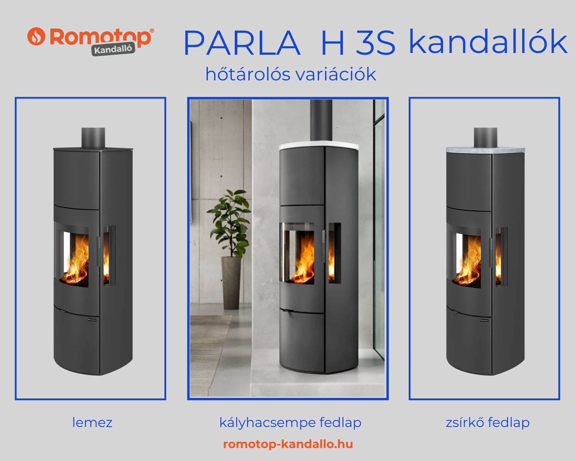 PARLA H 3S Magasított kivitel, opcióban hőtárolóval